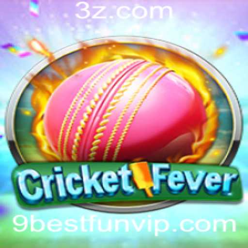 Descubra a Emoção do Jogo CricketFever na Plataforma 9bestfun.vip